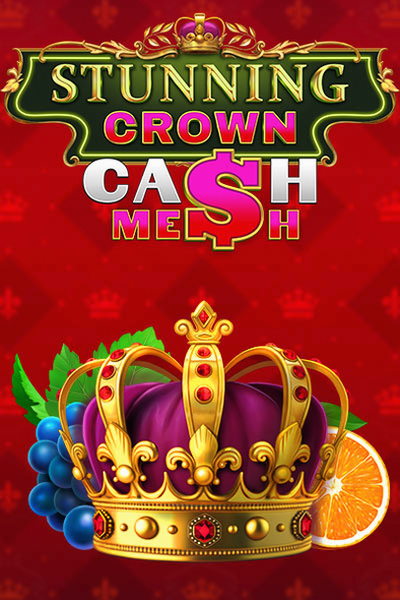 Stunning Crown Cash Mesh — Kingmaker Casino slot